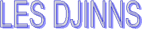 LES DJINNS